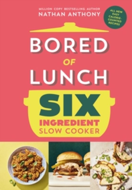 Bored Of Lunch Six Ingredient Slow Cooker