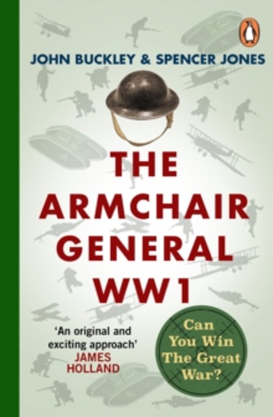 The Armchair General World War One. Can You Win The Great War