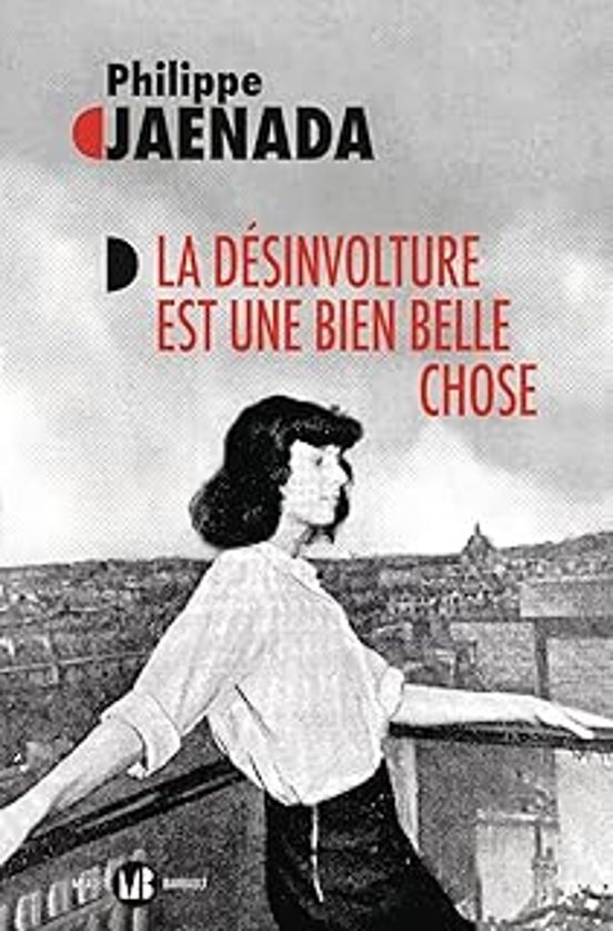 La Desinvolture Est Une Bien Belle Chose
