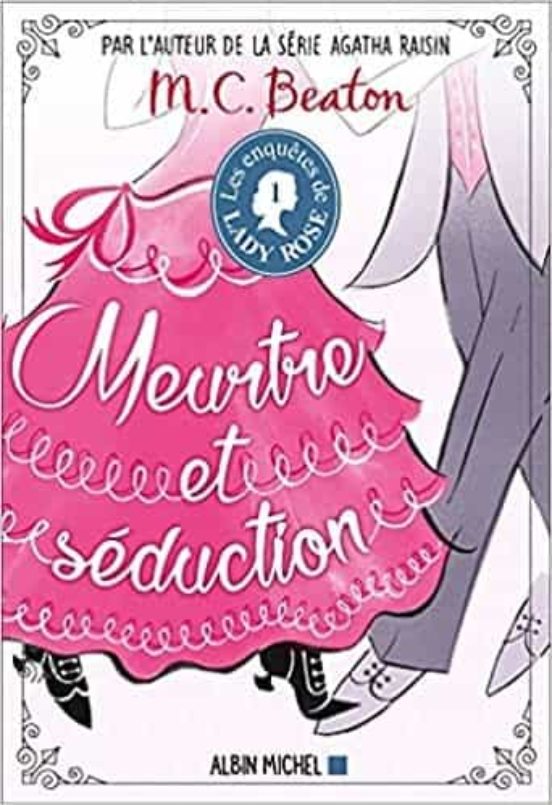 Les Enquªtes De Lady Rose Tome 1 - Meurtre Et Séduction