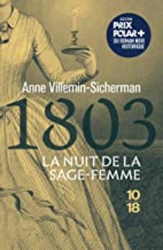 Une Enquête De Victoire Montfort. 1803 La Nuit De La Sage-femme