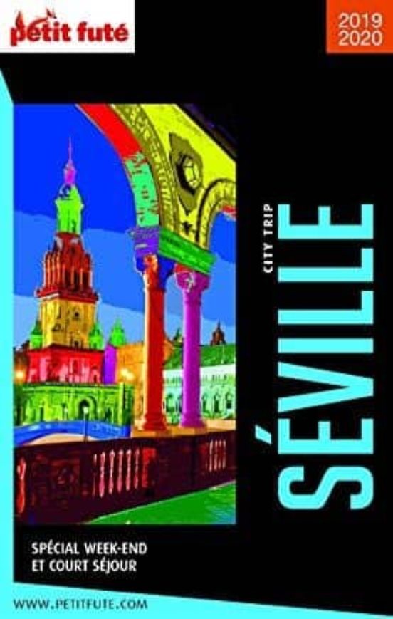 Séville : Spécial Week-end Et Court Séjour : 2019-2020