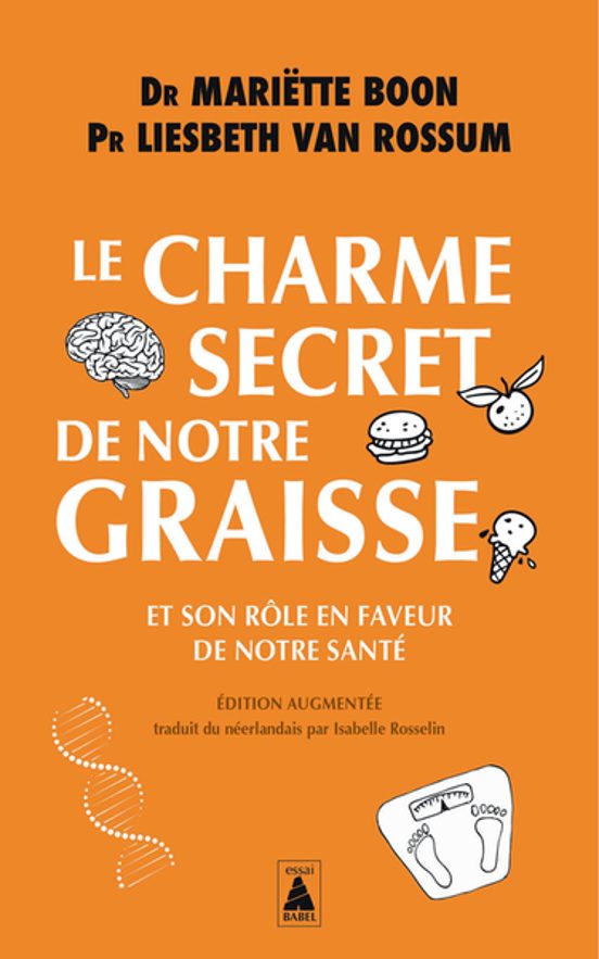 Le Charme Secret De Notre Graisse : Et Son Role En Faveur De Notr E Sa