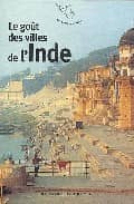 Le Goût Des Villes De L Inde