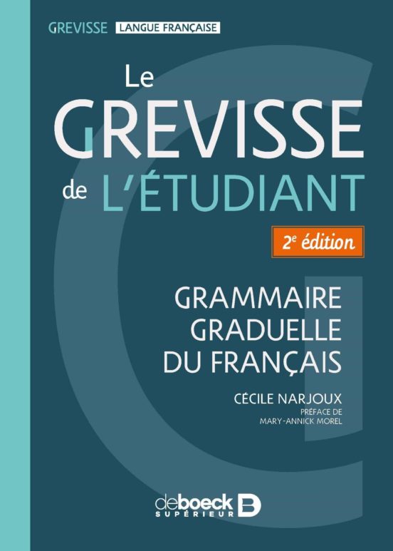 Le Grevisse De L Étudiant : Capes Et Agrégation Lettres : Grammaire Gr