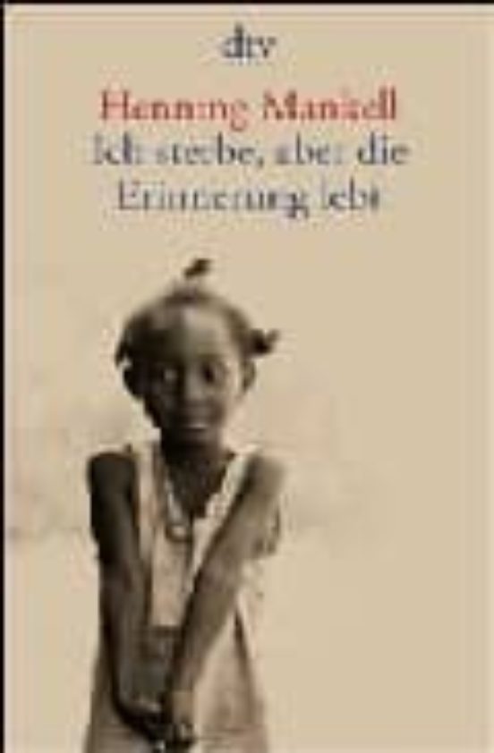 Ich Sterbe Aber Die Erinnerung Lebt