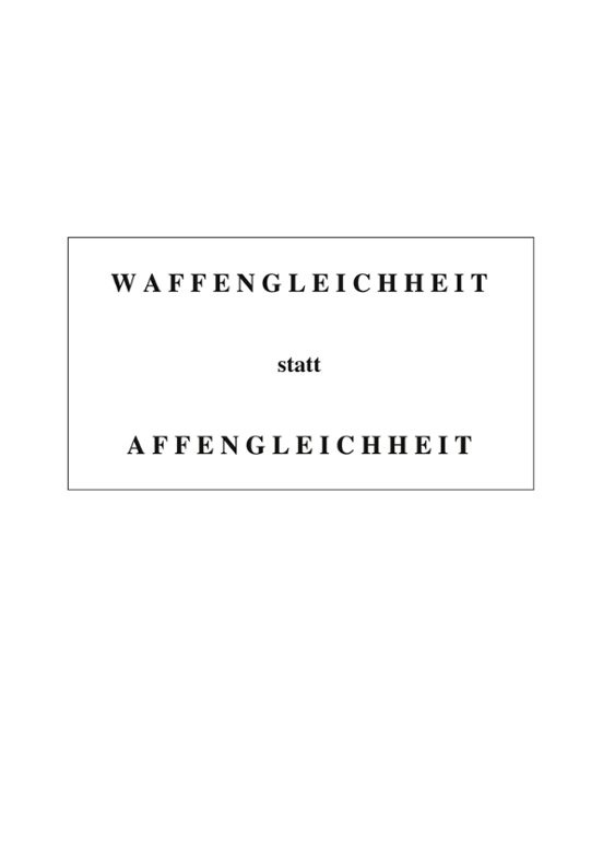 Waffengleichheit Statt Affengleichheit