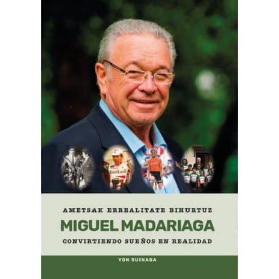 Miguel Madariaga Ametsak Errealitate Bihurtuz - Convirtiendo Sueños en