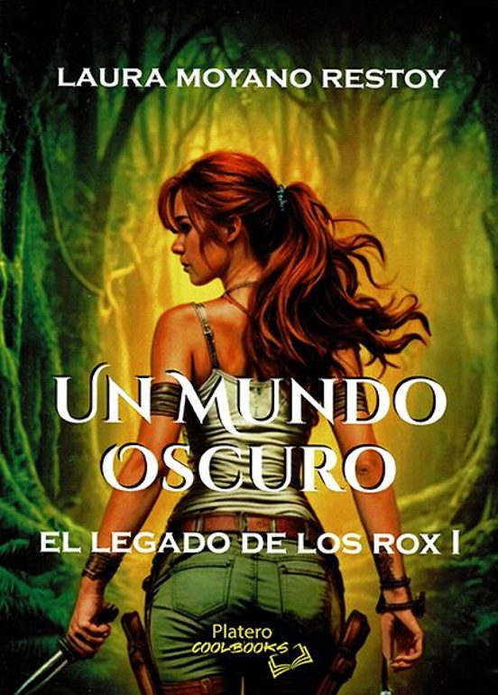 Un Mundo Oscuro. El Legado De Los Rox I