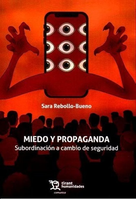 Miedo Y Propaganda: Subordinación A Cambio De Seguridad