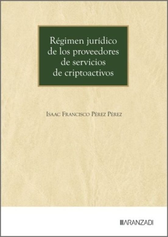 Regimen Jurídico De Los Proveedores De Servicios De Criptoactivos