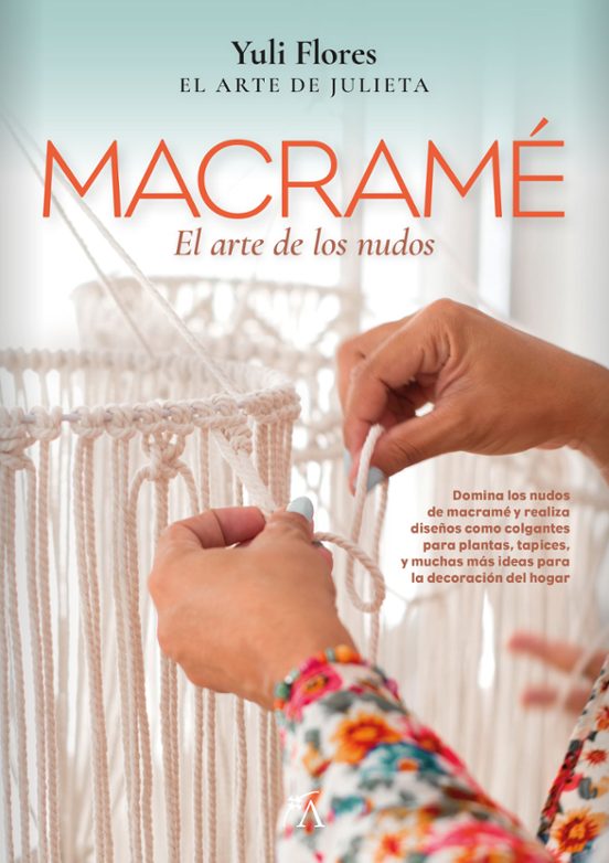Macrame. El Arte De Los Nudos