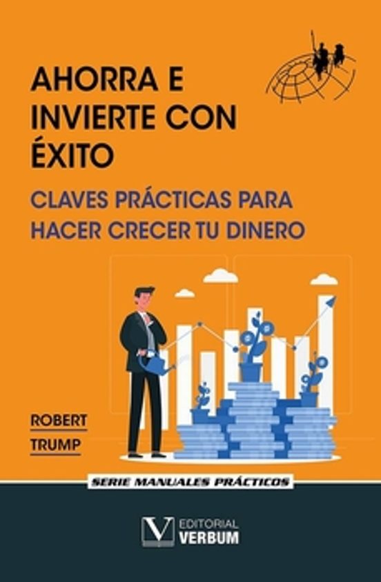 Ahorra E Invierte Con Éxito