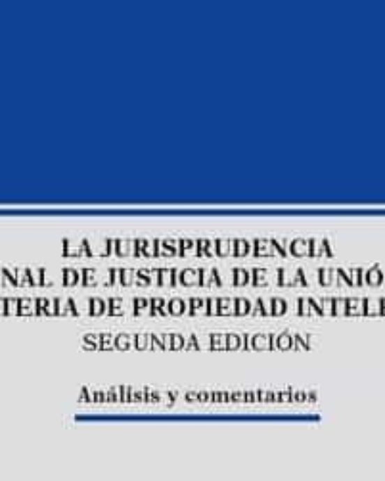 Jurisprudencia del Tribunal de Justicia de la Unión Europea en Materia