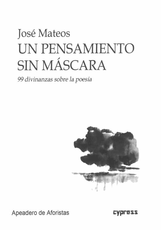 Un Pensamiento Sin Mascara: 99 Divinanzas Sobre La Poesía