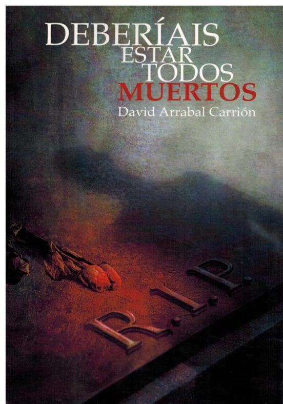 Deberíais Estar Todos Muertos