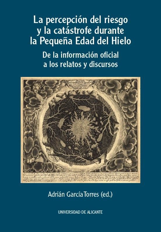 La Percepción Del Riesgo Y La Catástrofe Durante La Pequeña Edad Del H