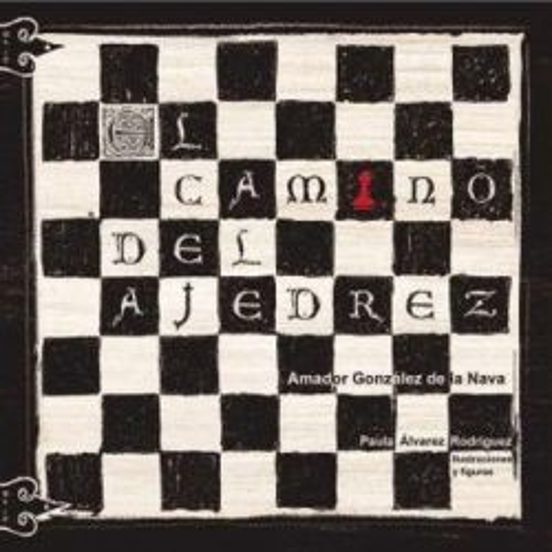 El Camino Del Ajedrez