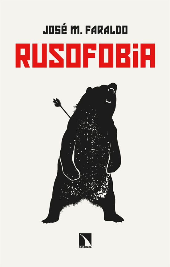 Rusofobia: Ensayo Sobre Prejuicios Y Propaganda