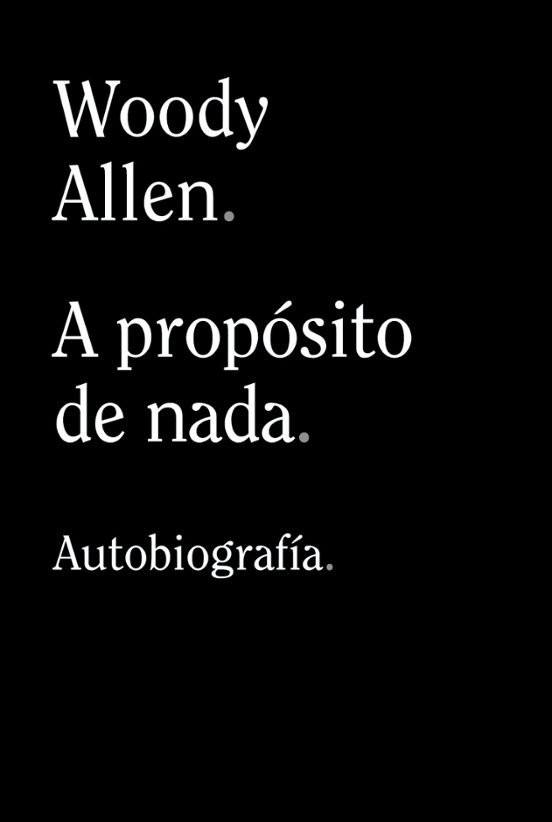 A Propósito De Nada. Autobiografía