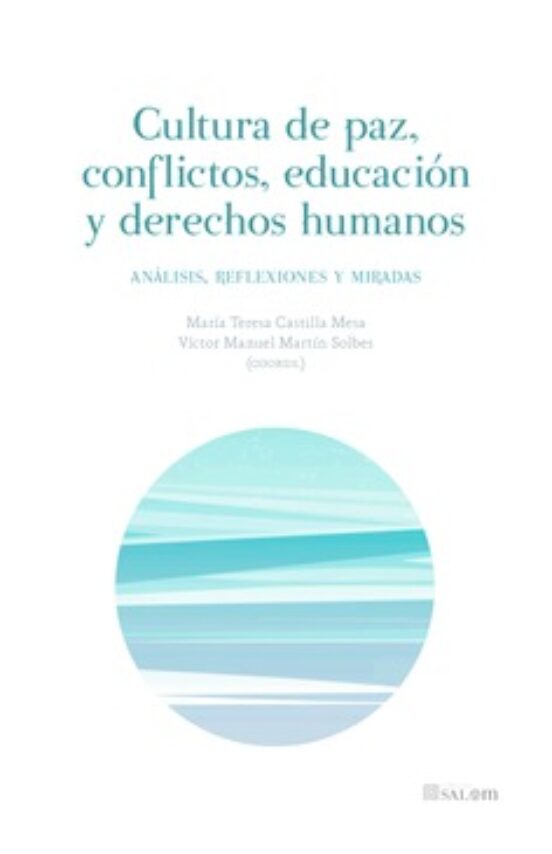 Cultura De Paz Conflictos Educacion Y Derechos Humanos Analisis Reflex
