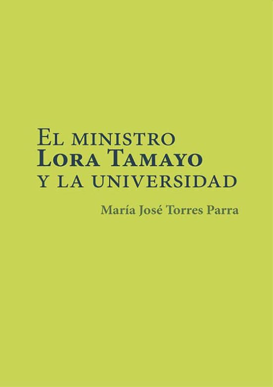 El Ministro Lora Tamayo Y La Universidad
