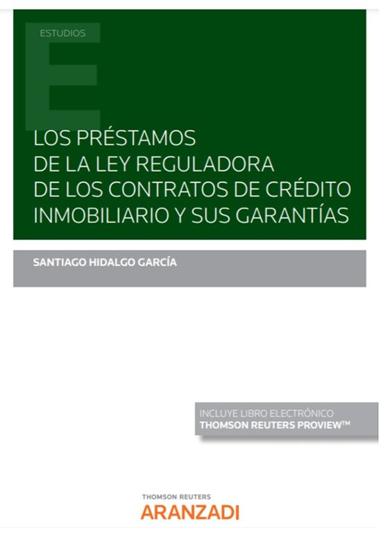 Los Préstamos De La Ley Reguladora De Los Contratos De Crédito Inmobiliario Y Sus Garantías