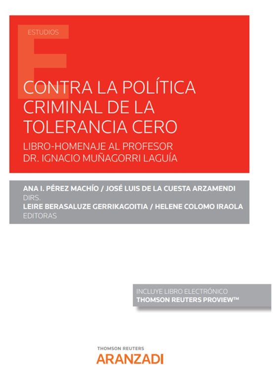 Contra La Política Criminal De La Tolerancia Cero. Libro-homenaje Al P