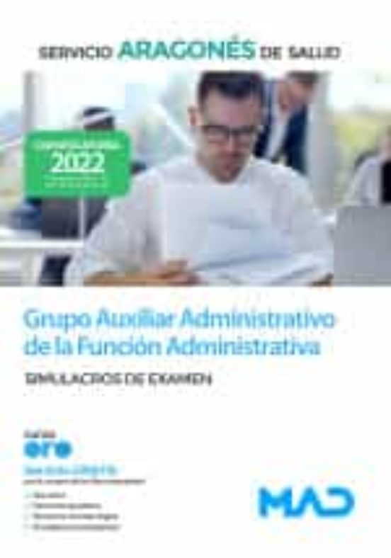 Grupo Auxiliar Administrativo De La Función Administrativa Del Servicio Aragonés De Salud . Simulacros De Examen