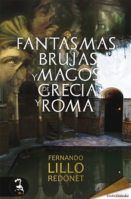 Fantasmas Brujas Y Magos De Grecia Y Roma