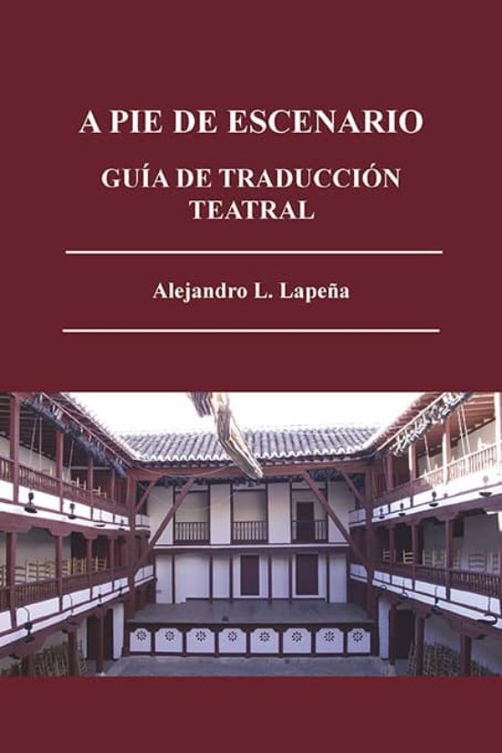 A Pie De Escenario: Guia De Traduccion Teatral