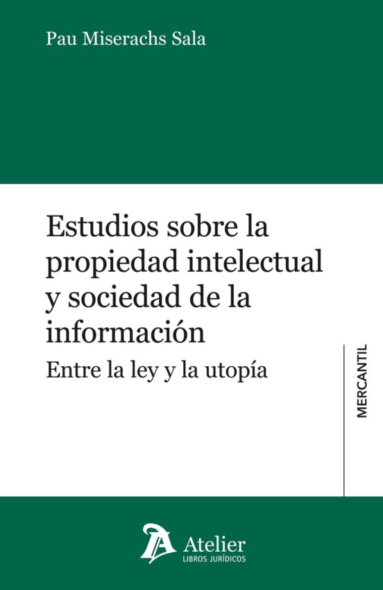 Estudios Sobre La Propiedad Intelectual Y Sociedad De La Información