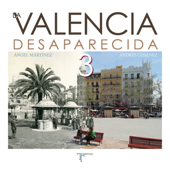 La Valencia Desaparecida III