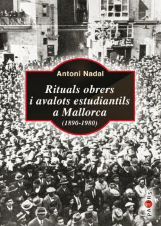 Rituals Obrers I Avalots Estudiantils A Mallorca