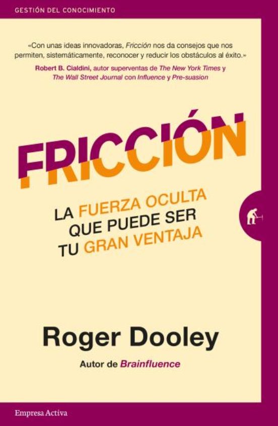 Friccion: La Fuerza Oculta Que Puede Ser Tu Gran Ventaja