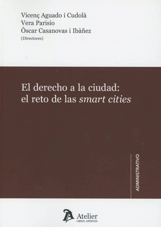 Derecho A La Ciudad: Reto De La Smart Cities