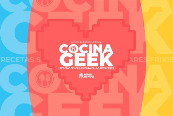 Cocina Geek: Recetas Sencillas Para Paladares Frikis