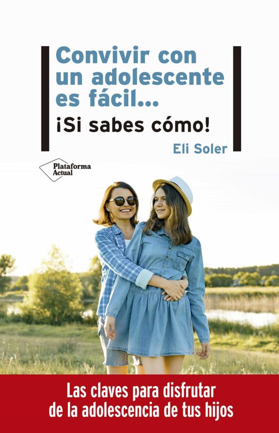 Convivir Con Un Adolescente Es Facil: Si Sabes Como