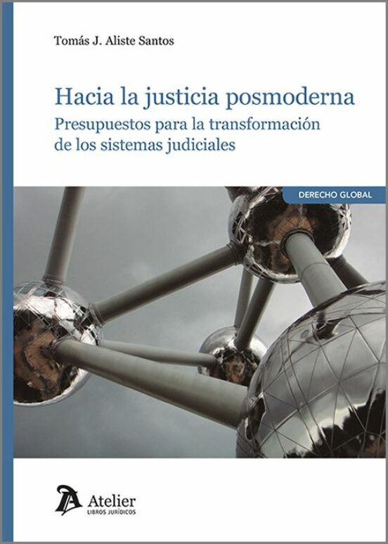Hacia La Justicia Posmoderna. Presupuestos Para La Transformación De L
