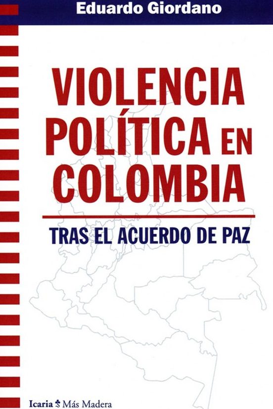Violencia Politica En Colombiatras El Acuerdo De Paz