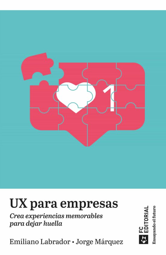 Ux Para Empresas.crea Experiencias Memorables Para Dejar Huella