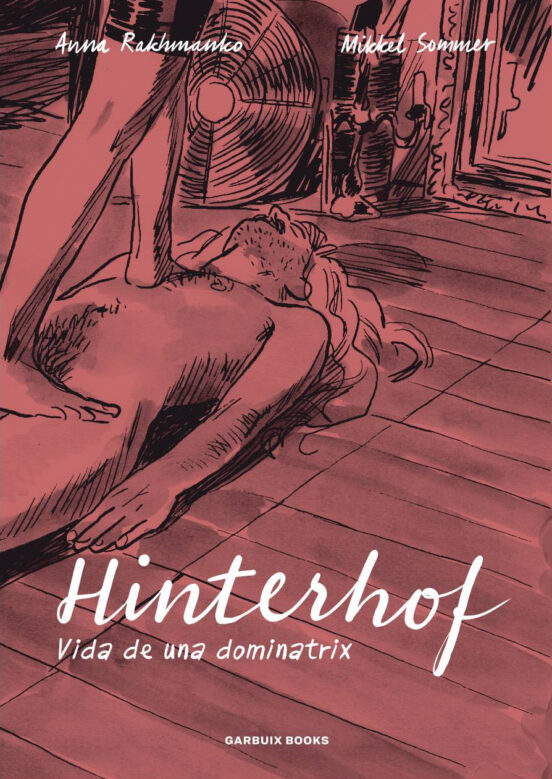Hinterhof. Vida de una Dominatrix