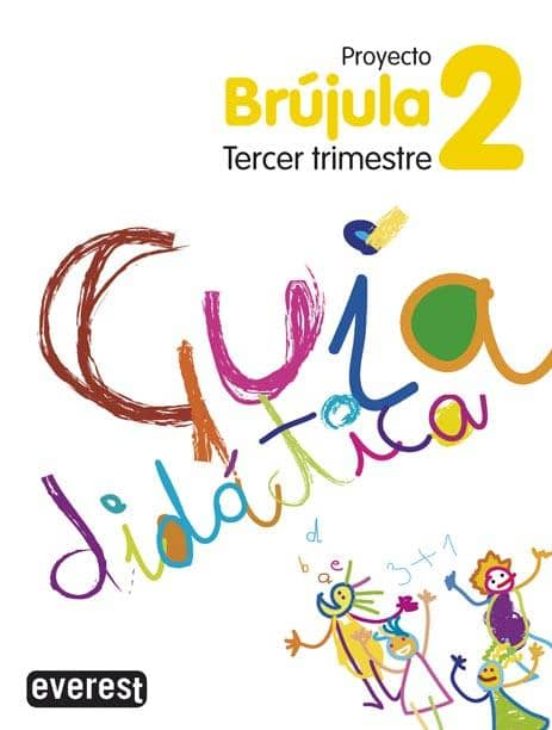 Proyecto Globalizado Brújula Tercer Trimestre 2 Primaria. Guia Didacti