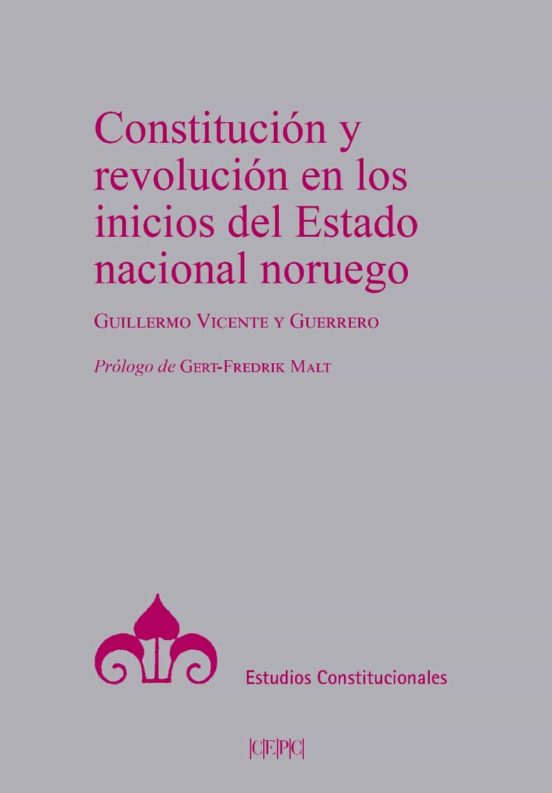 Constitución Y Revolución En Los Inicios Del Estado Nacional Noruego