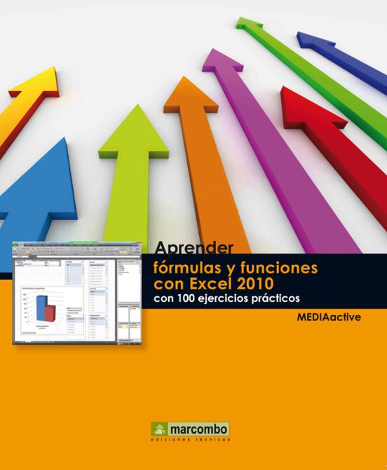 Aprender Formulas Y Funciones Con Excel 2010 Con 100 Ejercicios P Ract
