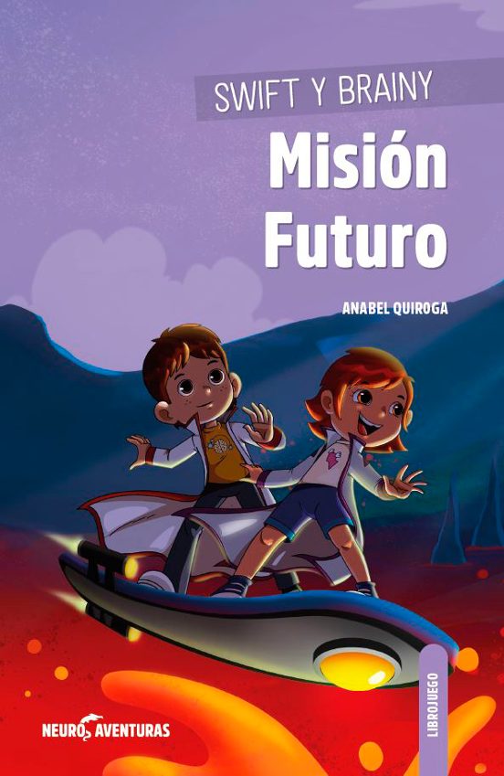 Swift Y Brainy: Mision Futuro