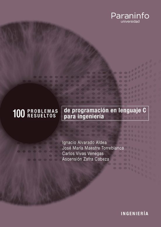 100 Problemas Resueltos De Programación En Lenguaje C Para Ingeniería