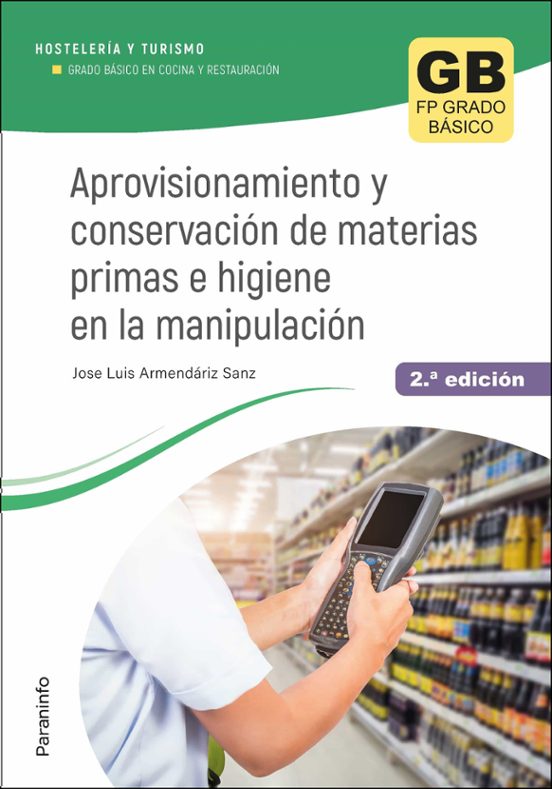 Aprovisionamiento Y Conservación De Materias Primas E Higiene En La Manipulación 2.ª Edición