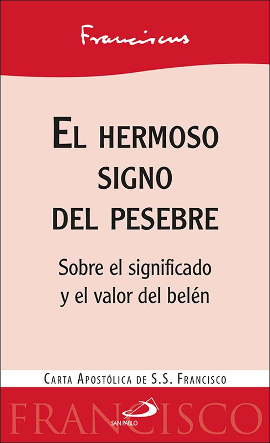 El Hermoso Signo Del Pesebre: Sobre El Significado Y El Valor Del Bele