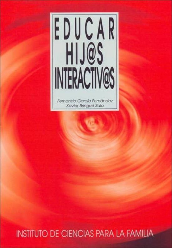 Educar Hij@s Interactiv@s Una Reflexion Practica Sobre Las Pantallas